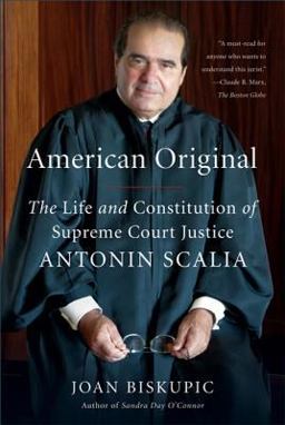 American Original The Life and Constitution of Supreme Court Justice Antonin Scalia  9780374532444 Front Cover