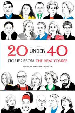 20 Under 40 Stories from the New Yorker  9780374532871 Front Cover