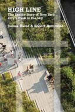 High Line The Inside Story of New York City's Park in the Sky  9780374532994 Front Cover