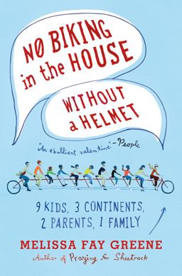 No Biking in the House Without a Helmet 9 Kids, 3 Continents, 2 Parents, 1 Family  9780374533380 Front Cover