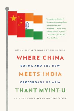 Where China Meets India Burma and the New Crossroads of Asia  9780374533526 Front Cover