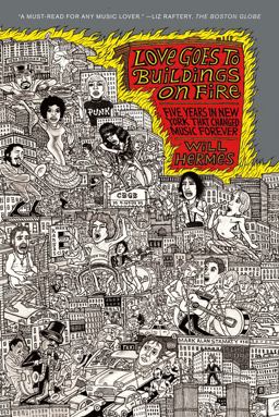 Love Goes to Buildings on Fire Five Years in New York That Changed Music Forever  9780374533540 Front Cover