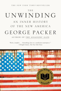 Unwinding An Inner History of the New America  9780374534608 Front Cover