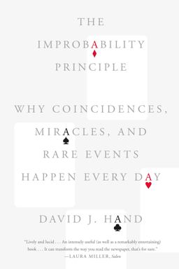 Improbability Principle Why Coincidences, Miracles, and Rare Events Happen Every Day  9780374535001 Front Cover