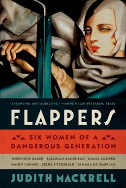Flappers Six Women of a Dangerous Generation  9780374535049 Front Cover