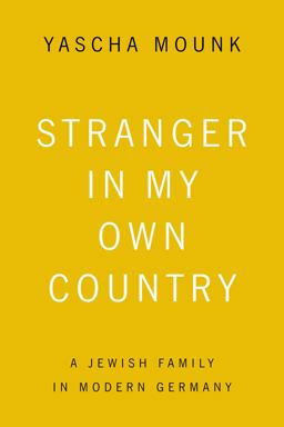 Stranger in My Own Country A Jewish Family in Modern Germany  9780374535537 Front Cover