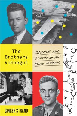 Brothers Vonnegut Science and Fiction in the House of Magic  9780374536534 Front Cover