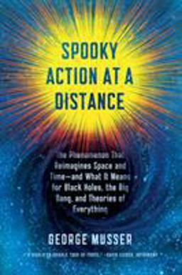 Spooky Action at a Distance The Phenomenon That Reimagines Space and Time--And What It Means for Black Holes, the Big Bang, and Theories of Everything  9780374536619 Front Cover