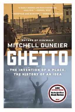 Ghetto The Invention of a Place, the History of an Idea  9780374536770 Front Cover