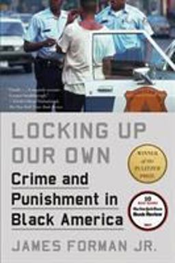 Locking up Our Own Crime and Punishment in Black America  9780374537449 Front Cover