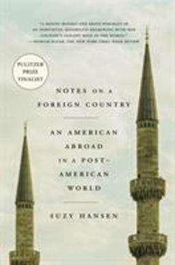 Notes on a Foreign Country An American Abroad in a Post-American World  9780374537838 Front Cover