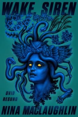 Wake, Siren Ovid Resung  9780374538583 Front Cover