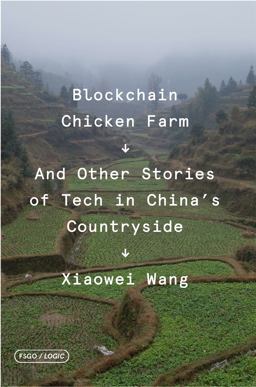 Blockchain Chicken Farm And Other Stories of Tech in China's Countryside  9780374538668 Front Cover
