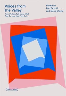 Voices from the Valley Tech Workers Talk about What They Do--And How They Do It  9780374538675 Front Cover