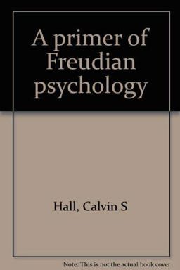 A Primer of Freudian Psychology