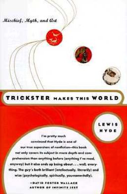 Trickster Makes This World