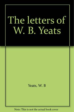 The Letters of W. B. Yeats