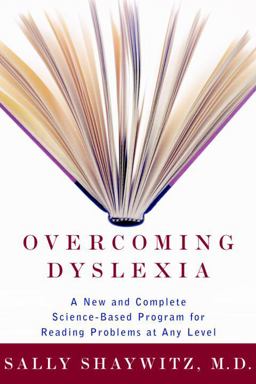 Overcoming Dyslexia A New and Complete Science-Based Program for Reading Problems at Any Level  9780375400124 Front Cover
