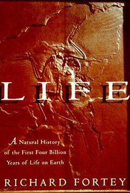 Life A Natural History of the First Four Billion Years of Life on Earth  9780375401190 Front Cover