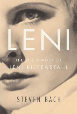 Leni The Life and Work of Leni Riefenstahl  9780375404009 Front Cover