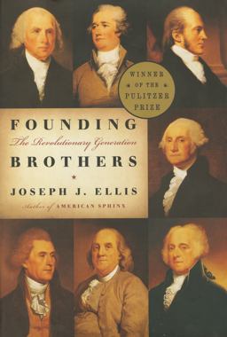 Founding Brothers The Revolutionary Generation  9780375405440 Front Cover