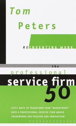 The Professional Service Firm50 (Reinventing Work) The Professional Service Firm50 (Reinventing Work)