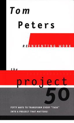 The Project50 (Reinventing Work) The Project50 (Reinventing Work)