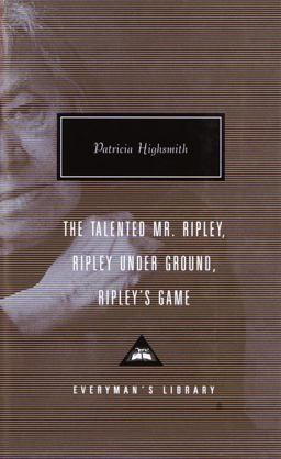 Talented Mr. Ripley; Ripley under Ground; and Ripley's Game  9780375407925 Front Cover