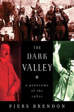 Dark Valley A Panorama of the 1930s  9780375408816 Front Cover