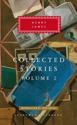 Collected Stories of Henry James Volume 2; Introduction by John Bayley  9780375409363 Front Cover