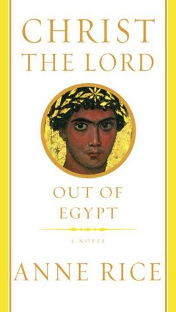 Christ the Lord Out of Egypt  9780375412011 Front Cover