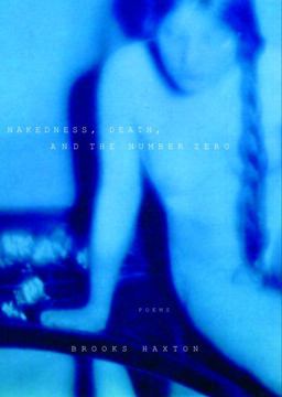 Nakedness, Death, and the Number Zero : Poems  9780375412486 Front Cover