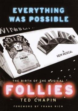 Everything Was Possible The Birth of the Musical Follies  9780375413285 Front Cover