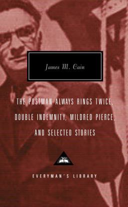 Postman Always Rings Twice, Double Indemnity, Mildred Pierce, and Selected Stories Introduction by Robert Polito  9780375414381 Front Cover