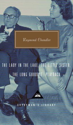 Lady in the Lake, the Little Sister, the Long Goodbye, Playback Introduction by Tom Hiney  9780375415029 Front Cover