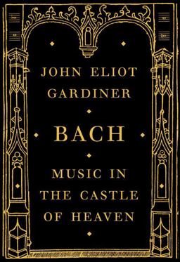 Bach Music in the Castle of Heaven  9780375415296 Front Cover