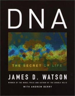 DNA The Secret of Life  9780375415463 Front Cover