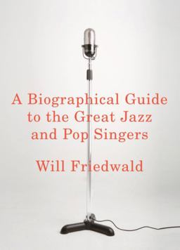 Biographical Guide to the Great Jazz and Pop Singers  9780375421495 Front Cover