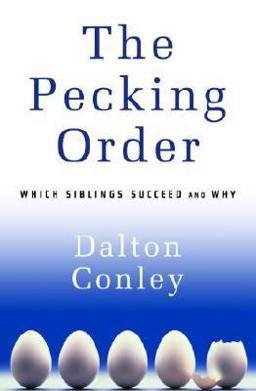 Pecking Order Which Siblings Succeed and Why  9780375421747 Front Cover