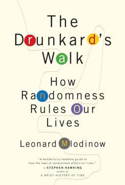 Drunkard's Walk How Randomness Rules Our Lives  9780375424045 Front Cover