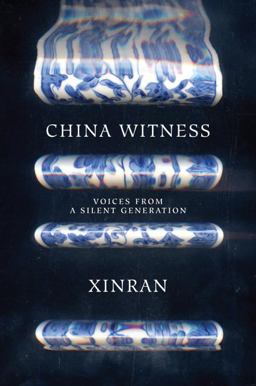 China Witness Voices from a Silent Generation  9780375425479 Front Cover