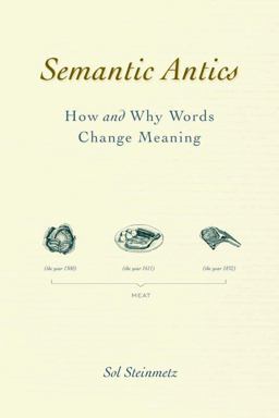 Semantic Antics How and Why Words Change Meaning  9780375426124 Front Cover