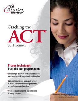 Cracking the ACT, 2011 Edition
