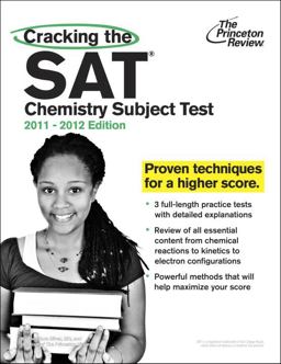 Cracking the SAT Chemistry Subject Test, 2011-2012 Edition