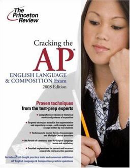 Cracking the AP English Language and Composition Exam 2008