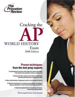Cracking the AP World History Exam 2008