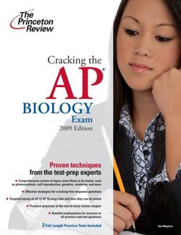 Cracking the AP Biology Exam, 2009 Edition