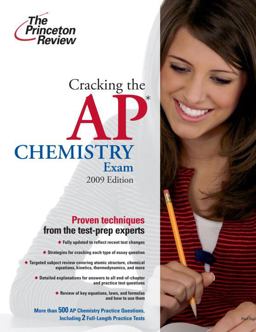 Cracking the AP Chemistry Exam, 2009 Edition