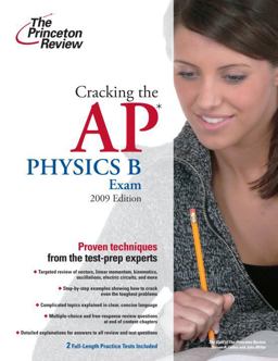 Cracking the AP Physics B Exam, 2009 Edition