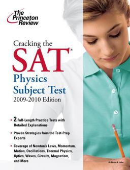 Cracking the SAT Physics Subject Test, 2009-2010 Edition